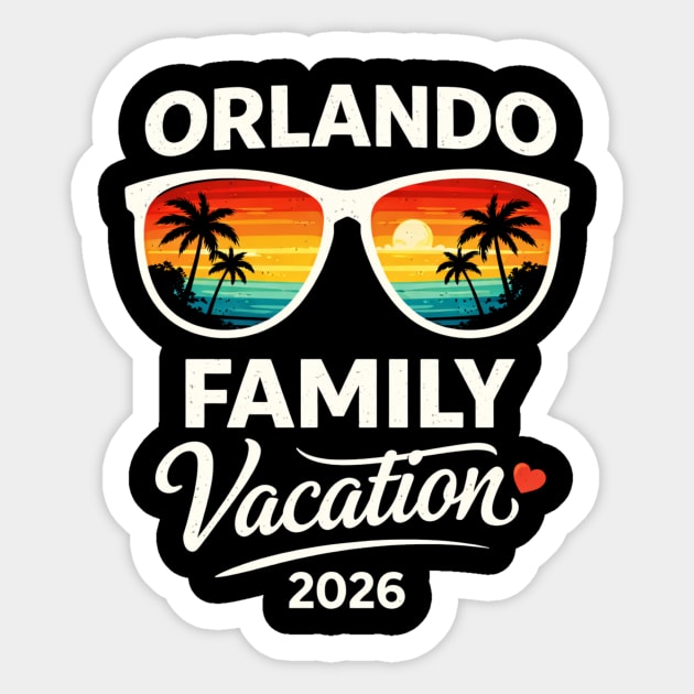 Orlando Family Vacation 2026 Sticker by ArtistTee ⭐⭐⭐⭐⭐
